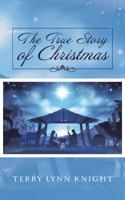 The True Story of Christmas 1524640557 Book Cover