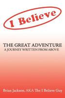 The Great Adventure: A Journey Written from Above. 1463435754 Book Cover