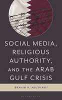 Social Media, Religious Authority, and the Arab Gulf Crisis 1793638209 Book Cover