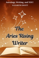 The Aries Rising Writer 1069634530 Book Cover