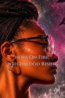 Nova On Fire: Witchblood Rising B0H2Y3FCPX Book Cover