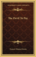 The Devil To Pay 116361047X Book Cover