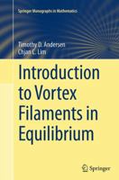 Introduction to Vortex Filaments in Equilibrium 1493919377 Book Cover
