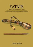 YATATE: Artistry • Craftsmanship • Utility: The Japanese Pre-modern Portable Writing Implement 0578577216 Book Cover