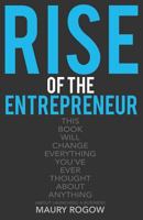 Rise of the Entrepreneur: From Zero to 1 Million in 3 Easy Steps 0615995977 Book Cover