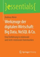 Werkzeuge der digitalen Wirtschaft: Big Data, NoSQL & Co.: Eine Einführung in relationale und nicht-relationale Datenbanken (essentials) 3658203366 Book Cover