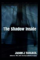 The Shadow Inside 1492114189 Book Cover