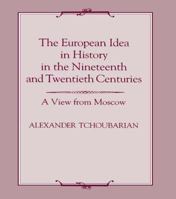 The European Idea in History in the Nineteenth and Twentieth Centuries 1138969117 Book Cover