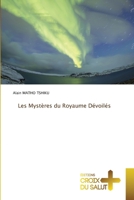 Les Mystères du Royaume Dévoilés 6206168921 Book Cover