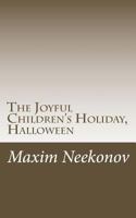 The Joyful Children's Holiday, Halloween 1979498709 Book Cover