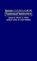 Sexual Cultures in Europe, Volume I: National Histories (Sexual Cultures of Europe) (v. 1) 0719053145 Book Cover