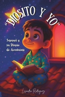 "Diosito y Yo": Samuel y su Diario de Aventuras. (Spanish Edition) B0F6LZL5S9 Book Cover