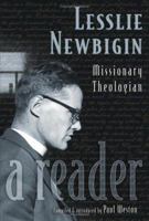 Lesslie Newbigin: Missionary Theologian: a Reader 0802829821 Book Cover