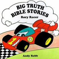 Rory Racer (Big Truth Stories) 0570055695 Book Cover