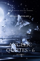 ANGELIC QUOTES - 6 (Series Book 6) Paperback B09SVCG516 Book Cover