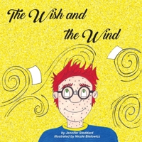 The Wish and The Wind 1947653873 Book Cover