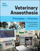 Veterinary Anaesthesia: Principles to Practice 139432166X Book Cover