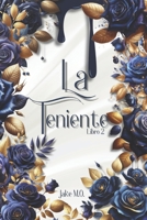 LA TENIENTE: Dark Romance Militar (Militares nº 2) (Duología Valhalla) (Spanish Edition) B0F7F52LMH Book Cover