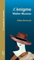 L'énigme Walter Museau (French Edition) 2492973212 Book Cover