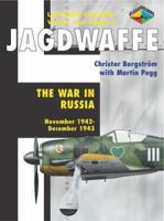Jagdwaffe Volume Four Section 3 - The War in Russia November 1942-December 1943 1903223369 Book Cover