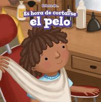 Es Hora de Cortarse El Pelo (It's Time for a Haircut) 1508163588 Book Cover
