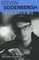 Steven Soderbergh: Interviews (Conversations With Filmmakers Series) 1578064287 Book Cover