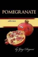 Pomegranate Stories 0557222109 Book Cover