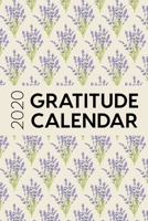 2020 Gratitude Calendar: 365 Days Dated Gratitude Journal For A Thankful New Year - Lavender Bouquet 1702433846 Book Cover