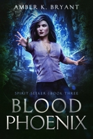 Blood Phoenix (Spirit Seeker) 1648981038 Book Cover