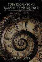Toby Dickins0n's Darklin Consequence 1470913534 Book Cover