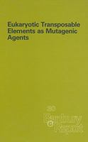 Eukaryotic Transposable Elements As Mutagenic Agents (Banbury Report) (Banbury Report) 0879692308 Book Cover