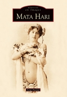 Mata Hari (Mémoire En Images) (French Edition) 2849109223 Book Cover