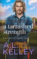 A Tarnished Strength B08XLLDY74 Book Cover