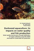 Duckweed aquaculture: its impacts on water quality and fish production 3639295625 Book Cover
