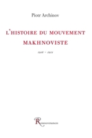 L'histoire du mouvement makhnoviste 1918-1921 (French Edition) 2845050119 Book Cover