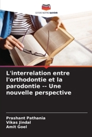 L'interrelation entre l'orthodontie et la parodontie Une nouvelle perspective (French Edition) B0CJ4CD7TC Book Cover