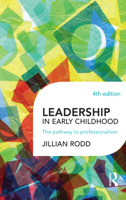 Leadership in Early Childhood: The Pathway to Professionalism (Early Childhood Education Series (Teachers College Pr)) 0335219691 Book Cover