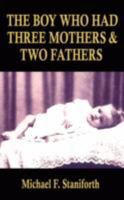 The Boy Who Had Three Mothers and Two Fathers 1434366766 Book Cover