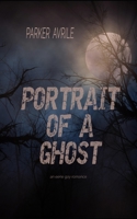 Portrait of a Ghost 1723764108 Book Cover