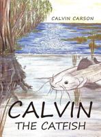 Calvin the Catfish 1641388641 Book Cover