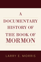 A Documentary History of the Book of Mormon 0190699094 Book Cover