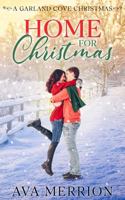 Home for Christmas (A Garland Cove Christmas) 1963187105 Book Cover