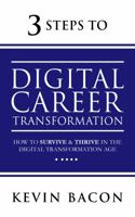 Digital Career Transformation: How to Survive & Thrive in the Digital Transformation Age 1734750103 Book Cover