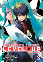 The World's Fastest Level Up (Manga) Vol. 3 (The World's Fastest Level Up (Manga) Vol. 1) B0CL47S9BB Book Cover