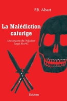 La Malédiction caturige: Une enquête de l'Adjudant Serge BLANC (French Edition) 2414578742 Book Cover