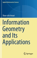 Information Geometry and Its Applications 4431567437 Book Cover