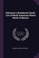Patterson's Numbered Check-List of North American Plants North of Mexico 1340587599 Book Cover