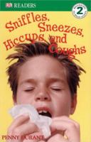 Sniffles, Sneezes, Hiccups, and Coughs (DK READERS) 0756611067 Book Cover