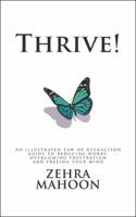 Thrive!: An illustrated Law of Attraction Guide to Reducing Worry Overcoming Frustration and Freeing Your Mind 1982205776 Book Cover