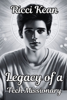 Legacy of a Tech Missionary B0DSMMT1V3 Book Cover